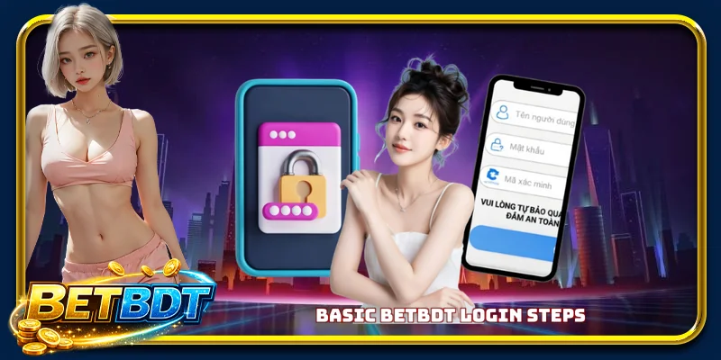 Basic BETBDT login steps