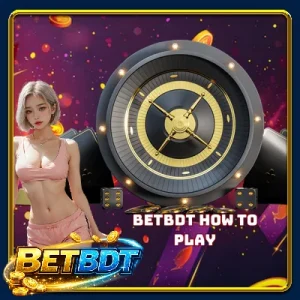 BETBDT How To Play - The Entire Process From A To Z