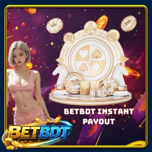 BETBDT Instant Payout - Super Fast Deposits In 60 Seconds