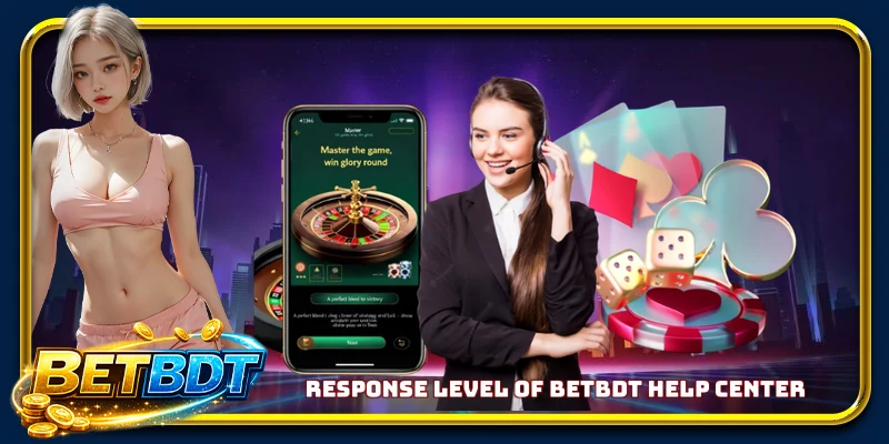 Response level of BETBDT help center