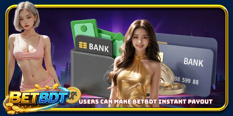 Users can make BETBDT instant payout
